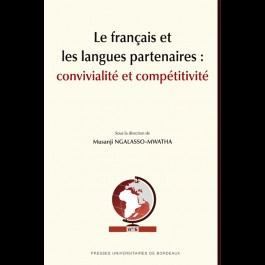Français et les langues partenaires: convivialité et compétitivité (Le)