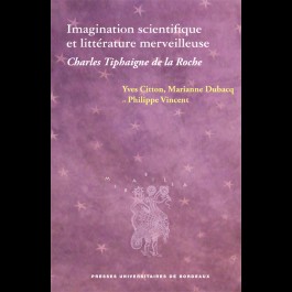 Imagination scientifique et littérature merveilleuse. Charles Tiphaigne de la Roche