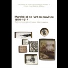 Marché(s) de l'art en province 1870-1914
