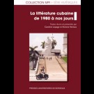 La littérature cubaine de 1980 à nos jours