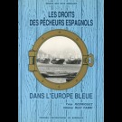Droits des pêcheurs espagnols dans l'Europe bleue (Les)