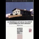 Pratique actuelle du droit coutumier en Pays basque (La)