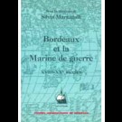 Bordeaux et la Marine de guerre (XVIIe-XXe siècles)