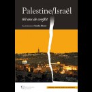 Palestine/Israël, 60 ans de conflit