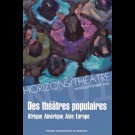 Horizons/Théâtre n° 1 – Des théâtres populaires. Afrique, Amérique, Asie, Europe