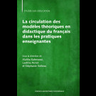 La circulation des modèles théoriques en didactique du français dans les pratiques enseignantes
