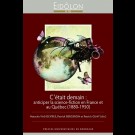 Eidôlon 123 - C'était demain : anticiper la science-fiction en France et au Québec (1880-1950)