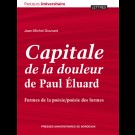 Capitale de la douleur de Paul Éluard. Formes de la poésie/poésie des formes