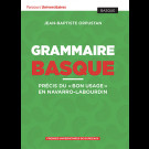 Grammaire basque. Précis du "bon usage" en navarro-labourdin
