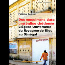 Des musulmans dans une église chrétienne. L’Église Universelle du Royaume de Dieu au Sénégal