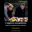 L'urgence européenne. Éloge de l'engagement franco-allemand