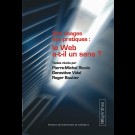 Des usages aux pratiques : le Web a-t-il un sens ?